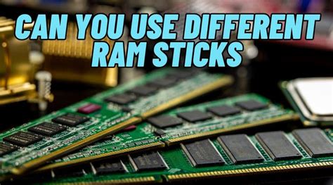 can you run two different ram sticks.